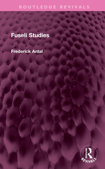 Książka Fuseli Studies Frederick Antal