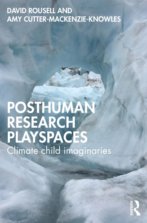 Knjiga Posthuman research playspaces David Rousell