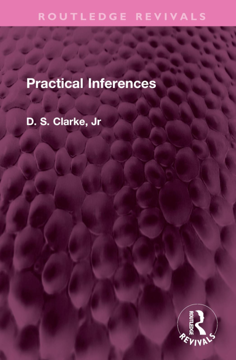Knjiga Practical Inferences D S Clarke