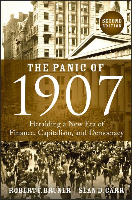 Kniha Panic of 1907 - Heralding a New Era of Finance , Capitalism, and Democracy 