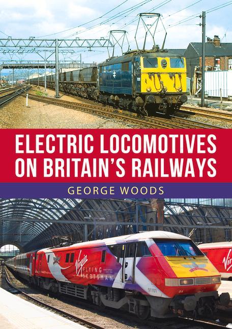 Carte Electric Locomotives on British Railways George Woods