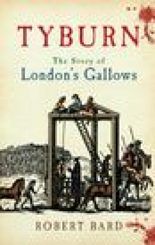 Book Tyburn Robert Bard