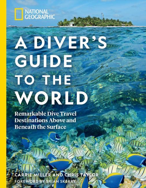 Knjiga National Geographic A Diver's Guide to the World Carrie Miller