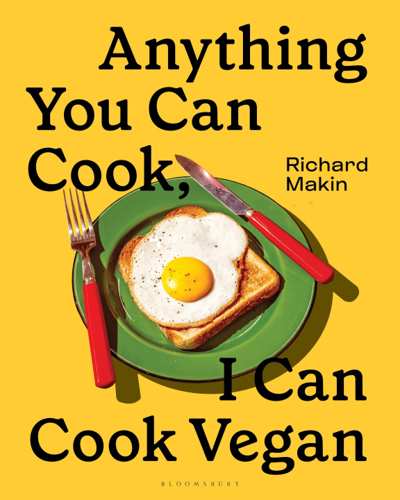Carte Anything You Can Cook, I Can Cook Vegan Richard Makin