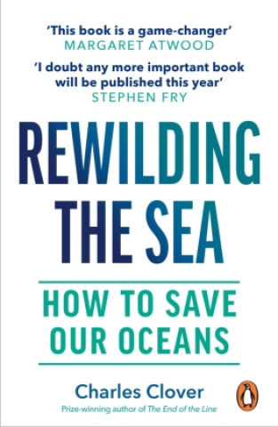 Książka Rewilding the Sea Charles Clover
