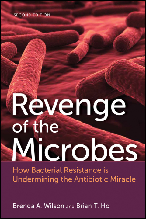 Kniha Revenge of the Microbes: How Bacterial Resistance is Undermining the Antibiotic Miracle, 2nd Edition Wilson