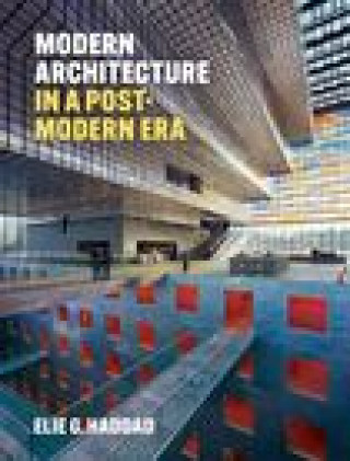 Kniha Modern Architecture in a Post-Modern Era Elie G. Haddad