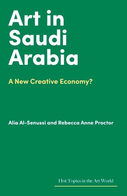 Knjiga Art in Saudi Arabia Alia Al-Senussi