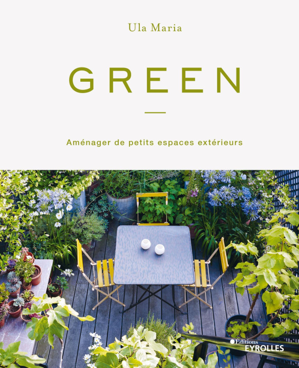 Kniha Green - Aménager de petits espaces extérieurs Maria