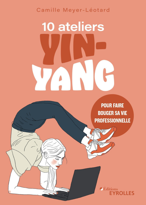 Książka 10 ateliers yin-yang pour faire bouger sa vie professionnelle Meyer-Léotard