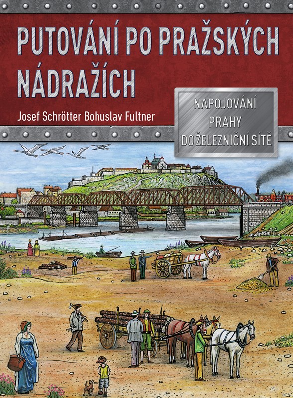 Carte Putování po pražských nádražích Josef Schrötter