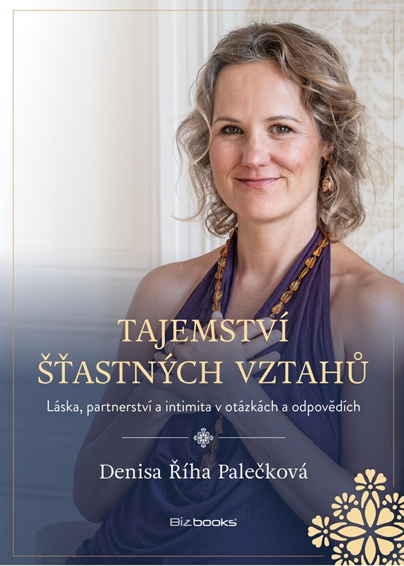 Könyv Tajemství šťastných vztahů Denisa Palečková