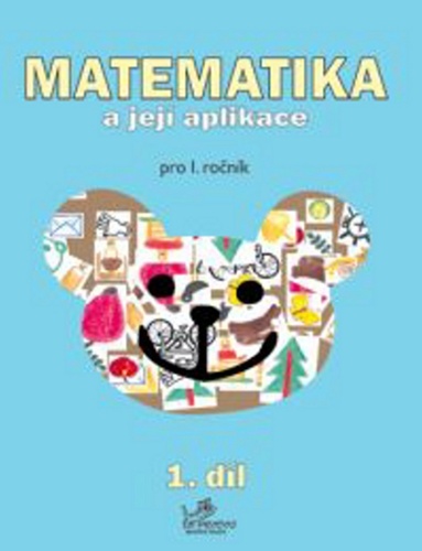 Kniha Matematika a její aplikace pro 1. ročník 1.díl Hana Mikulenková