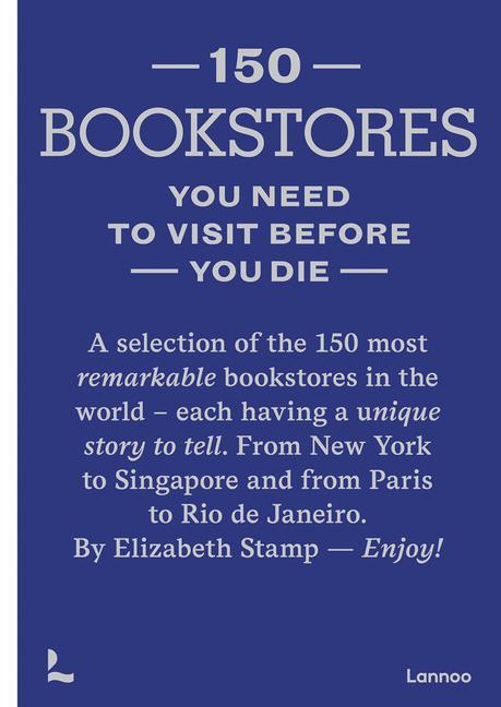 Carte 150 Bookstores You Need to Visit Before you Die Elizabeth Stamp