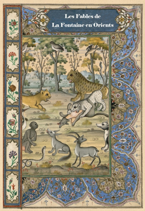 Carte Les Fables de La Fontaine en Orients DE LA FONTAINE