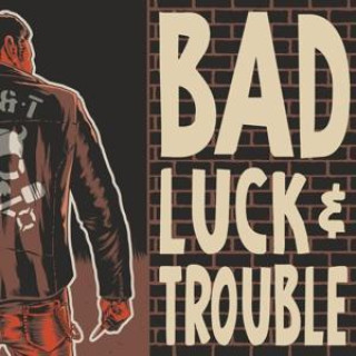 Audio Bad Luck & Trouble 