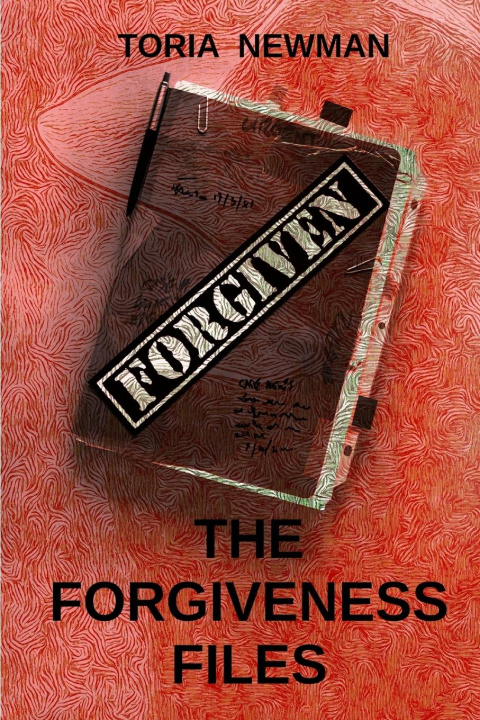 Knjiga The Forgiveness Files Toria Newman