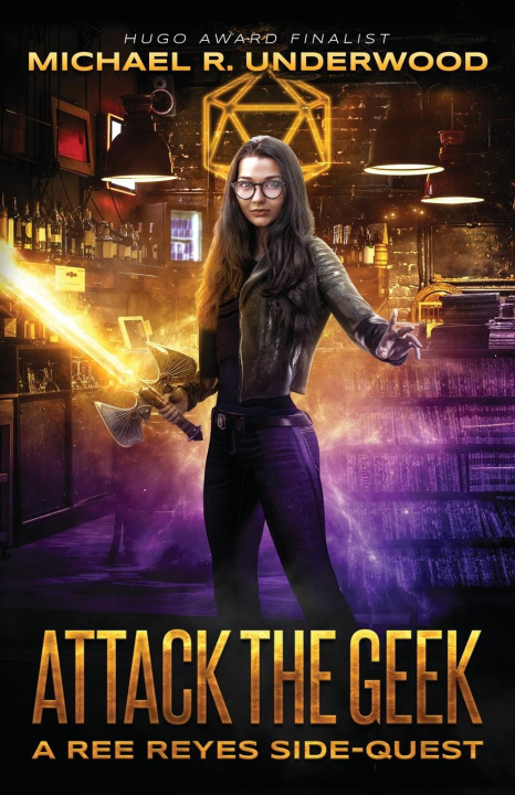 Knjiga Attack the Geek Michael R Underwood