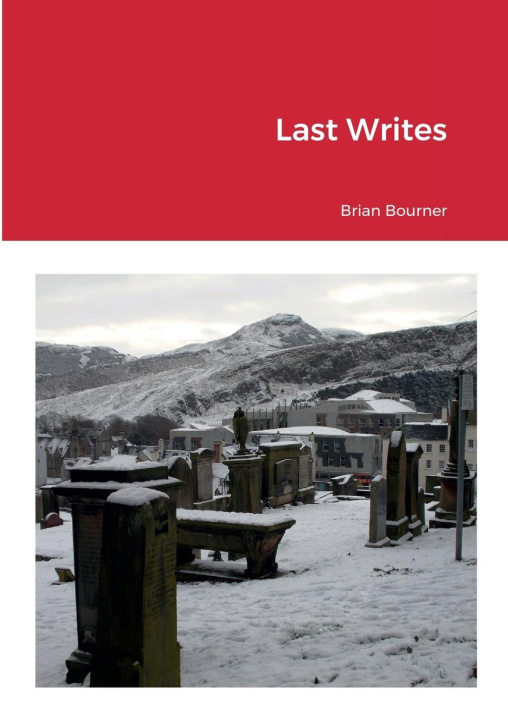 Knjiga Last Writes Brian Bourner