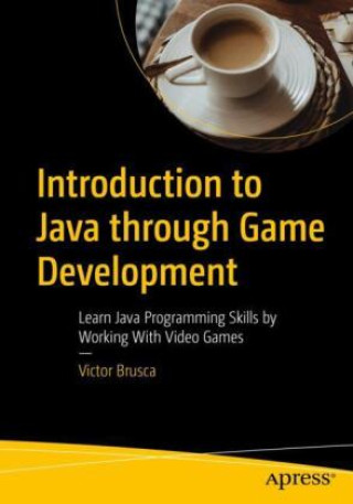 Könyv Introduction to Java Through Game Development Victor Brusca