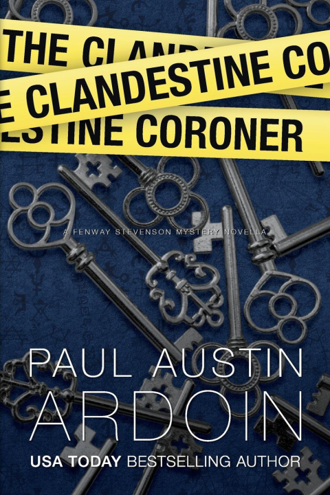 Buch The Clandestine Coroner Paul Austin Ardoin