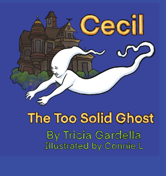 Knjiga Cecil the Too Solid Ghost Tricia Gardella