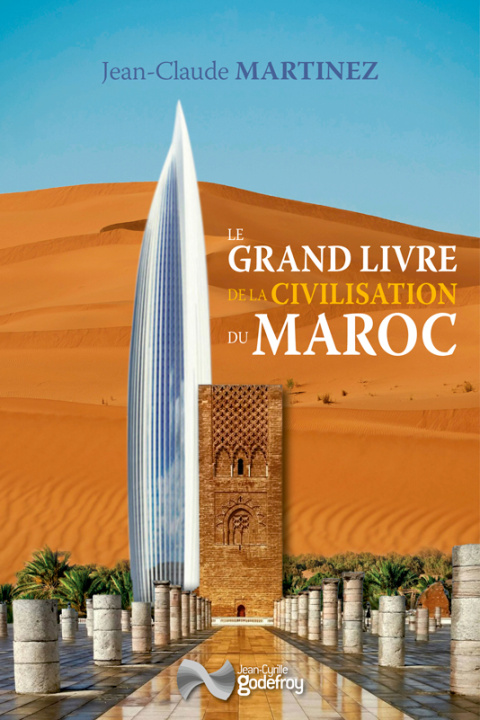 Knjiga Le grand livre de la civilisation du Maroc MARTINEZ