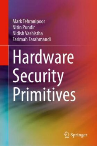 Knjiga Hardware Security Primitives Mark Tehranipoor