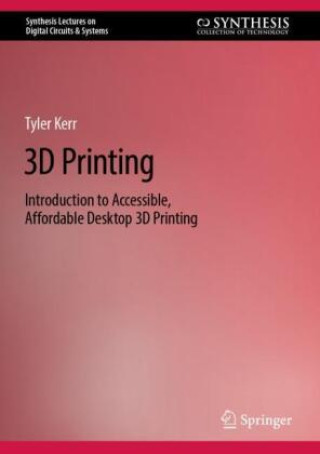 Knjiga 3D Printing Tyler Kerr