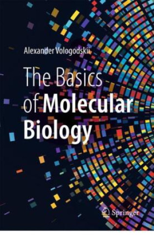 Kniha Basics of Molecular Biology Alexander Vologodskii