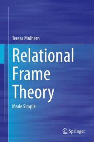 Kniha Relational Frame Theory Teresa Mulhern