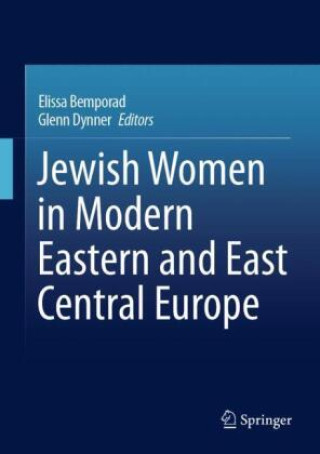 Kniha Jewish Women in Modern Eastern and East Central Europe Elissa Bemporad