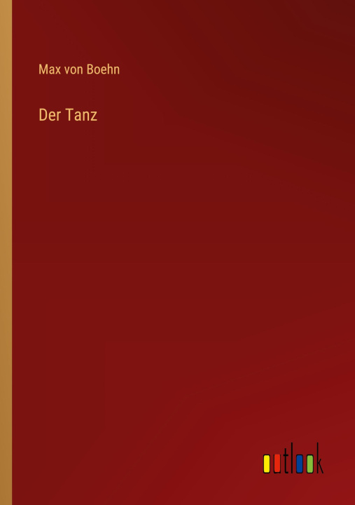 Knjiga Der Tanz Max von Boehn