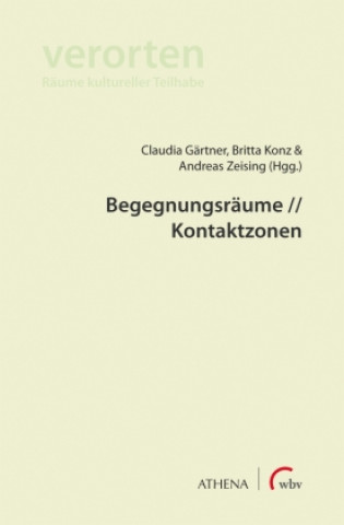 Kniha Begegnungsräume // Kontaktzonen Britta Konz