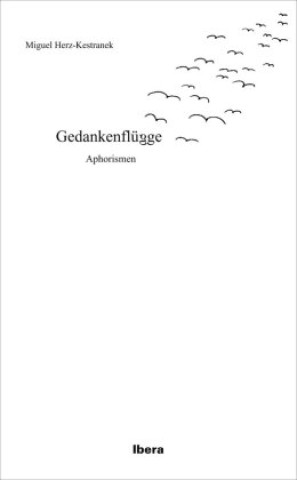 Kniha Gedankenflügge Miguel Herz-Kestranek