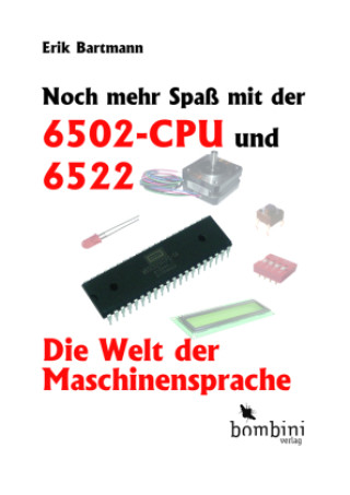 Knjiga Noch mehr Spaß mit der 6502-CPU und 6522 