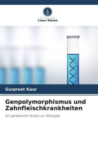 Knjiga Genpolymorphismus und Zahnfleischkrankheiten Deepak Grover