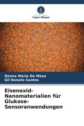 Kniha Eisenoxid-Nanomaterialien für Glukose-Sensoranwendungen Gil Nonato Santos