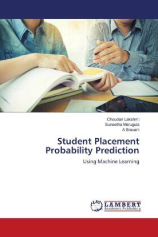 Kniha Student Placement Probability Prediction Suneetha Merugula