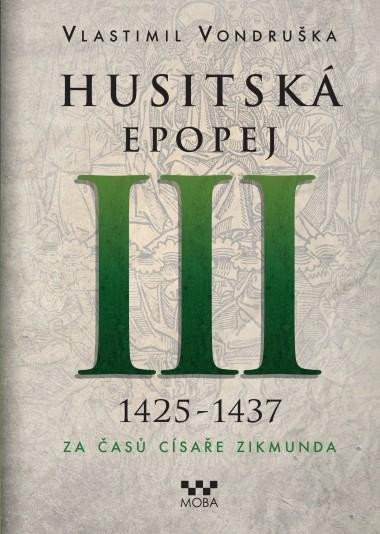 Kniha Husitská epopej III 1426-1437 Vlastimil Vondruška