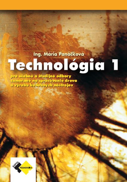 Kniha Technológia I pre 1. ročník stolár Mária Panáčková