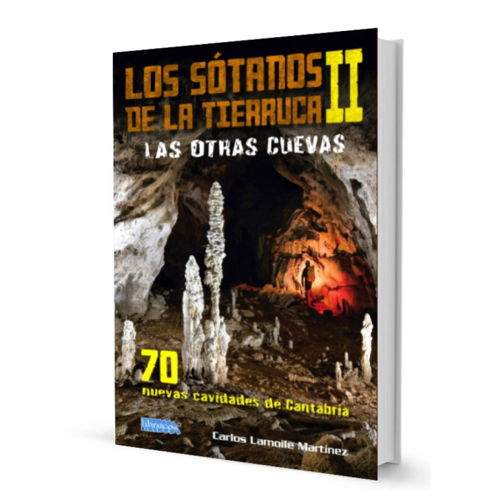 Knjiga Los sótanos de la tierruca II : las otras cuevas LAMOILE MARTINEZ