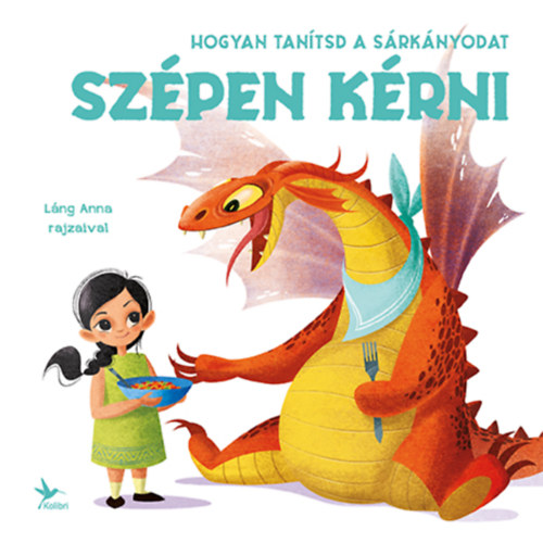 Libro Hogyan tanítsd a sárkányodat szépen kérni Eleonora Fornasari