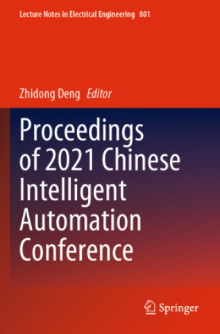 Knjiga Proceedings of 2021 Chinese Intelligent Automation Conference Zhidong Deng