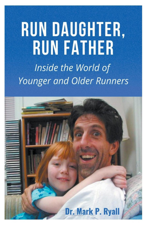 Buch Run Daughter, Run Father Mark P Ryall