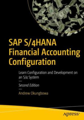 Książka SAP S/4HANA Financial Accounting Configuration Andrew Okungbowa