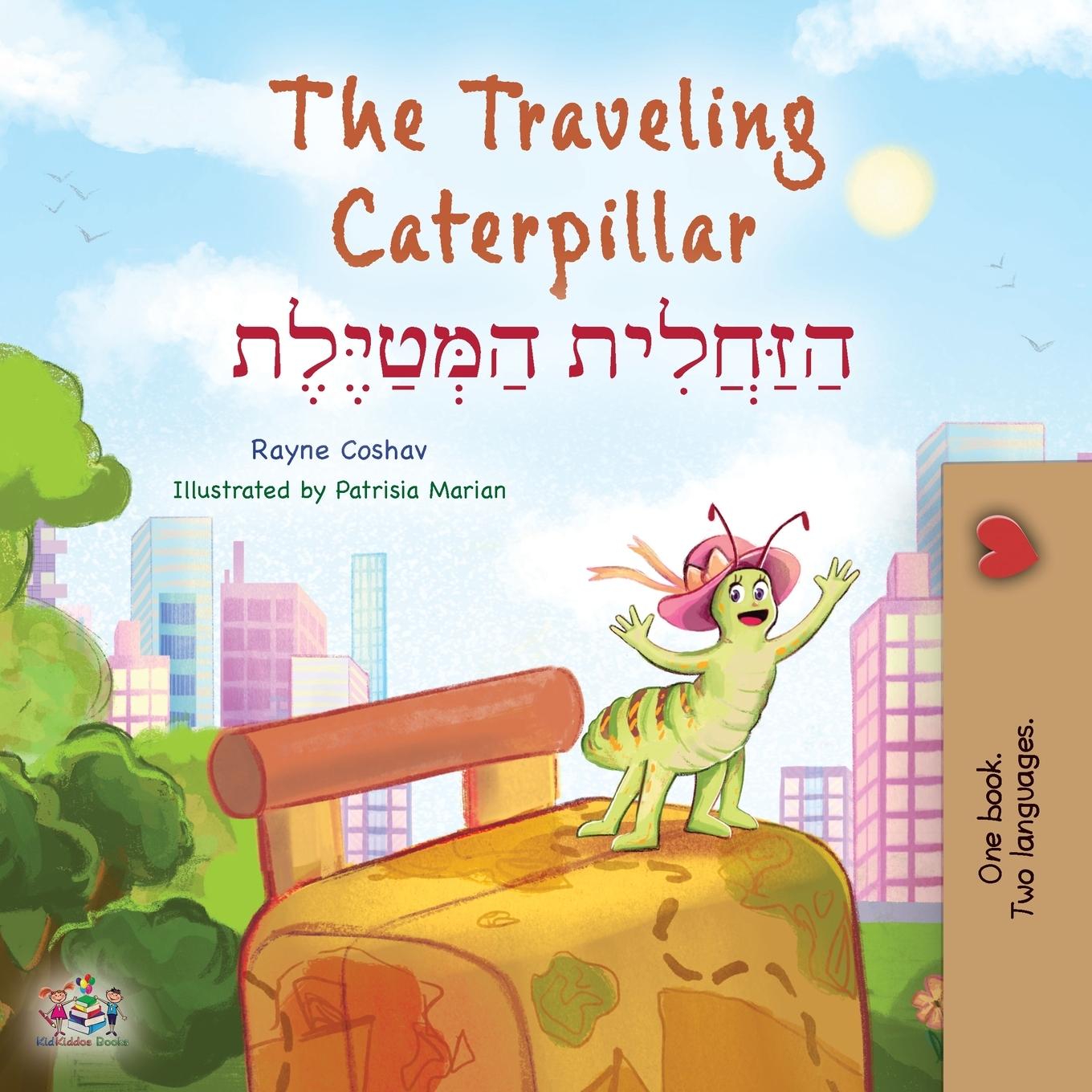 Könyv The Traveling Caterpillar (English Hebrew Bilingual Children's Book) Kidkiddos Books