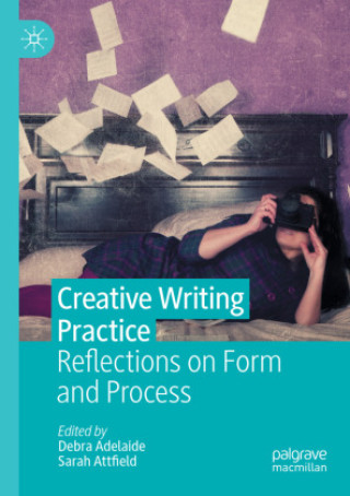 Book Creative Writing Practice Debra Adelaide