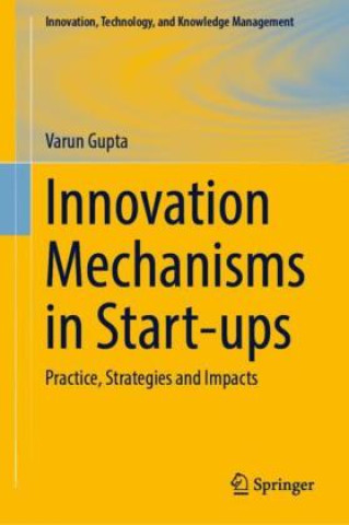 Libro Innovation Mechanisms in Start-ups Varun Gupta