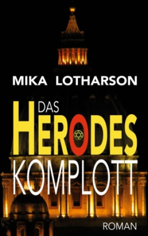 Knjiga Das Herodes Komplott Mika Lotharson